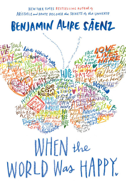 When the World Was Happy by Benjamin Alire Sáenz, 9798347104055