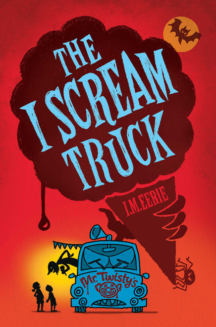 The I Scream Truck by I. M. Eerie, 9798347107995