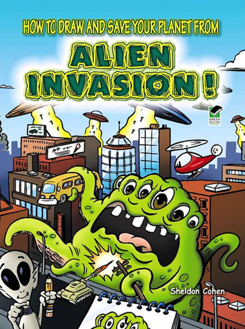 How to Draw and Save Your Planet from Alien Invasion! by Sheldon Cohen, Drawing, 9780486478333