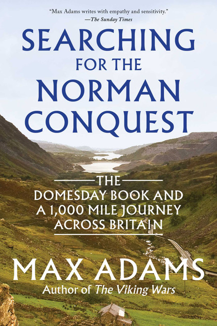 Searching for the Norman Conquest (The Domesday Book and a 1,000-Mile Journey Across Britain) by Max Adams, 9798897102365