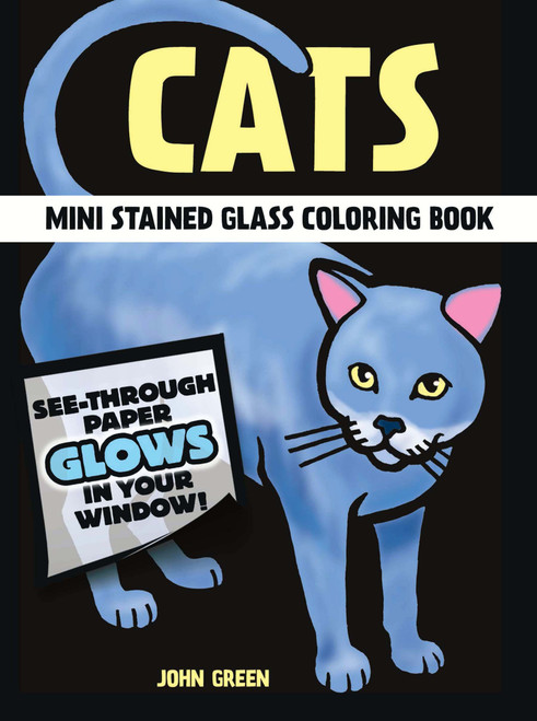 Cats Mini Stained Glass Coloring Book (Miniature Edition) by John Green, 9780486264974