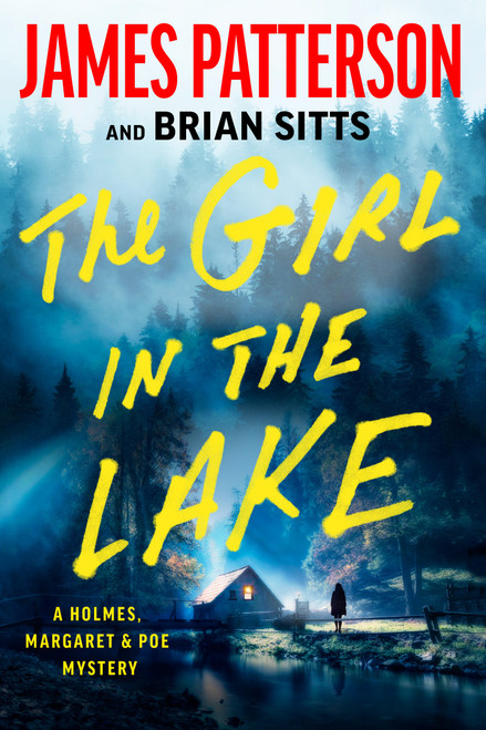 The Girl in the Lake (A Holmes, Margaret & Poe Mystery) by James Patterson, Brian Sitts, 9780316607438