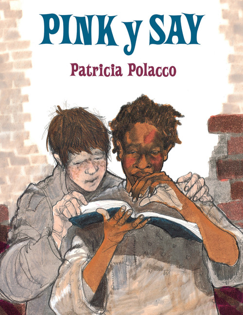 Pink y Say (Spanish Edition) by Patricia Polacco, 9781930332546