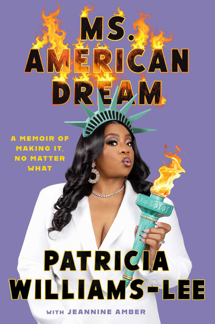 Ms. American Dream (A Memoir of Making It, No Matter What) by Patricia Williams-Lee, Jeannine Amber, 9781668044216