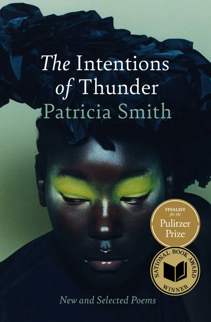 The Intentions of Thunder (New and Selected Poems) by Patricia Smith, 9781668055731