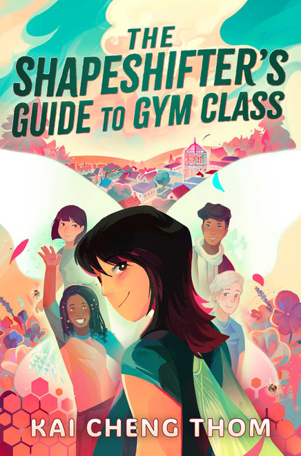 The Shapeshifter's Guide to Gym Class by Kai Cheng Thom, 9781668210871