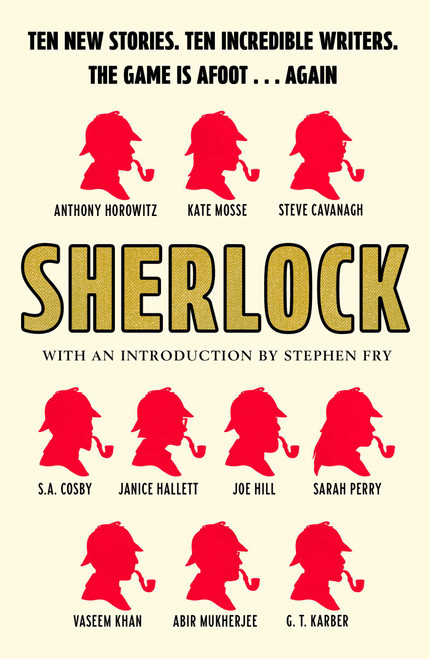 Sherlock (Short Story Anthology: Ten new cases. Ten master storytellers. One immortal detective.) by The Conan Doyle Estate, 9781668241011