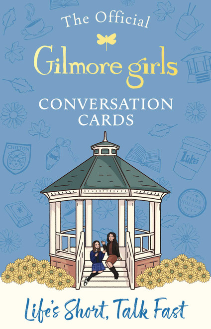 Life's Short, Talk Fast: The Official Gilmore Girls Conversation Cards (125 Prompts, Quotes, and Activities to Chat like a Gilmore Girl!) by Nicole Pomarico, 9798337405148