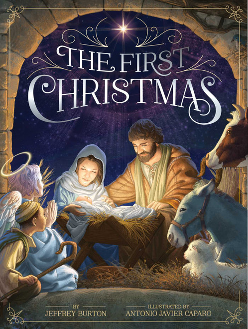 The First Christmas by Jeffrey Burton, Antonio Javier Caparo, 9798347112913
