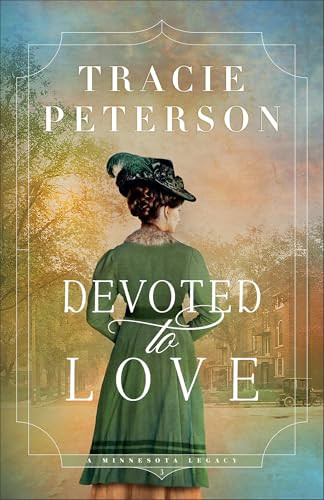 Devoted to Love by Tracie Peterson, 9780764244308