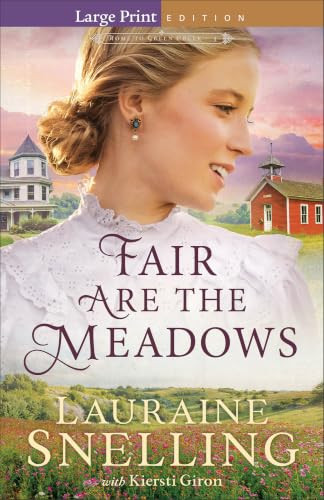 Fair Are the Meadows by Lauraine Snelling, Kiersti Giron, 9780764247071