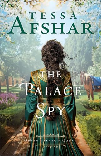 The Palace Spy by Tessa Afshar, 9780764243714