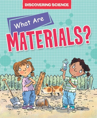 What Are Materials? by Kay Barnham, Mike Gordon, 9781725397224