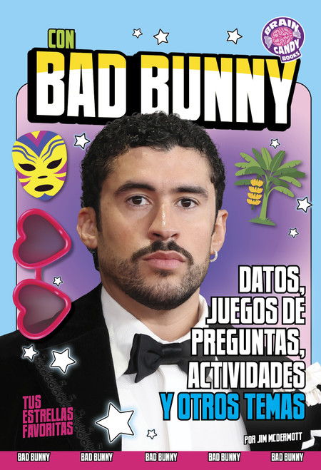 Con Bad Bunny: Datos, juegos de preguntas, actividades y otros temas (Featuring Bad Bunny: Facts, Quizzes, Activities, and More!) (Spanish Edition) by Jim McDermott, 9798875336522