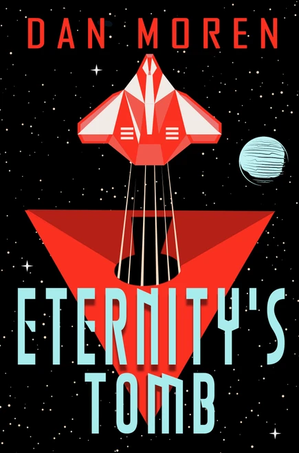 Eternity's Tomb by Dan Moren, 9781915998026
