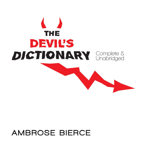 The Devil's Dictionary (Complete & Unabridged) by Ambrose Bierce, 9780486482248