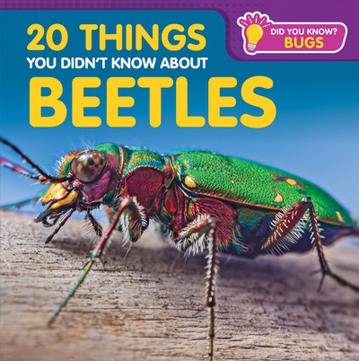 20 Things You Didn't Know About Beetles by Doug Bradley, 9781499457346