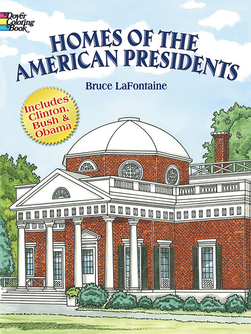 Homes of the American Presidents Coloring Book by Bruce LaFontaine, 9780486408019