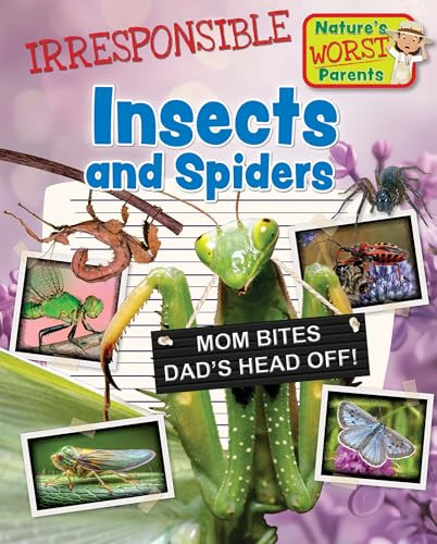 Irresponsible Insects and Spiders by Alix Wood, 9781482477658