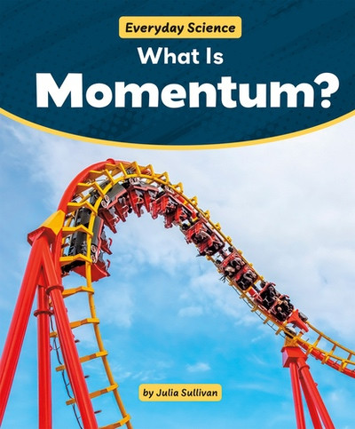 What Is Momentum? by Julia Sullivan, 9781538295724