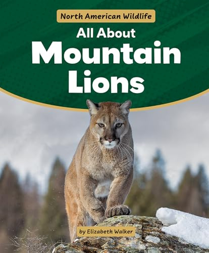 All About Mountain Lions by Elizabeth Walker, 9781538295915