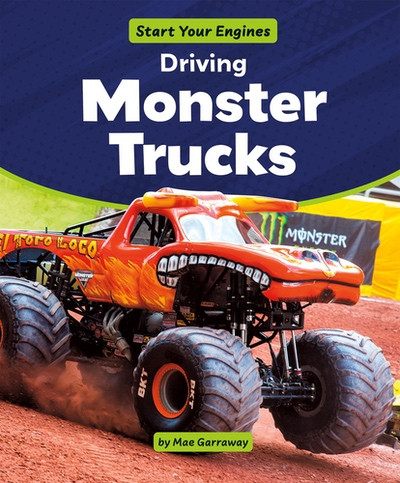 Driving Monster Trucks by Mae Garraway, 9781538296141