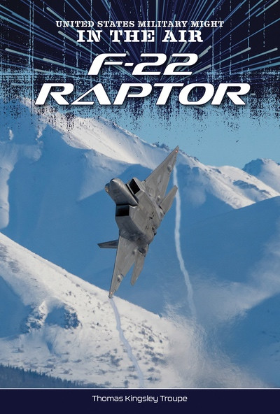 F-22 Raptor by Thomas Kingsley Troupe, 9781482480788