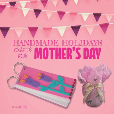 Crafts for Mother's Day by Devon Patrick, 9781725398702