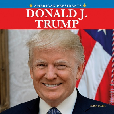 Donald J. Trump by India James, 9781978579750
