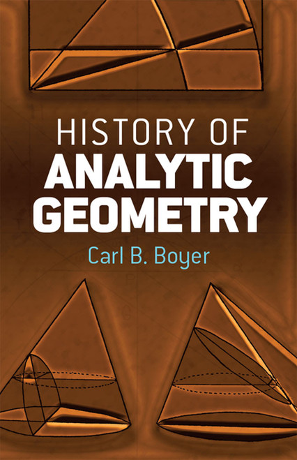 History of Analytic Geometry by Carl B. Boyer, 9780486438320