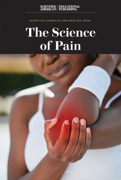 The Science of Pain by Scientific American Editors, 9781538314678