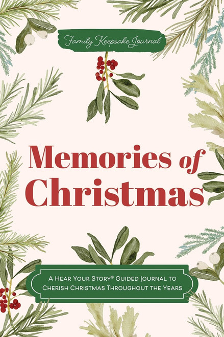 Memories of Christmas (A Hear Your Story(R) Guided Journal to Cherish Christmases Throughout the Years) by Jeffrey Mason, 9781464298257