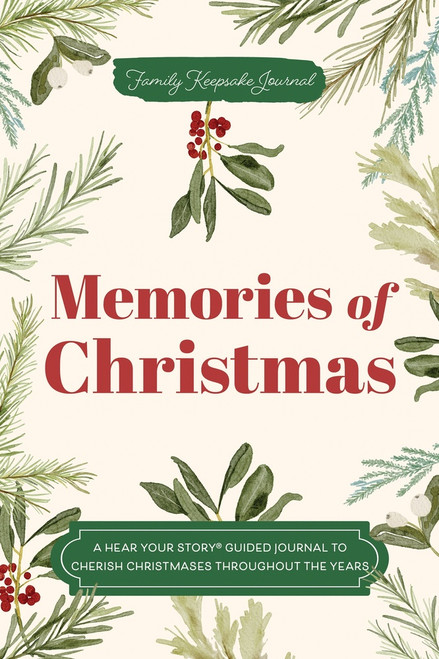 Memories of Christmas (A Hear Your Story(R) Guided Journal to Cherish Christmases Throughout the Years) by Jeffrey Mason, 9781464298257