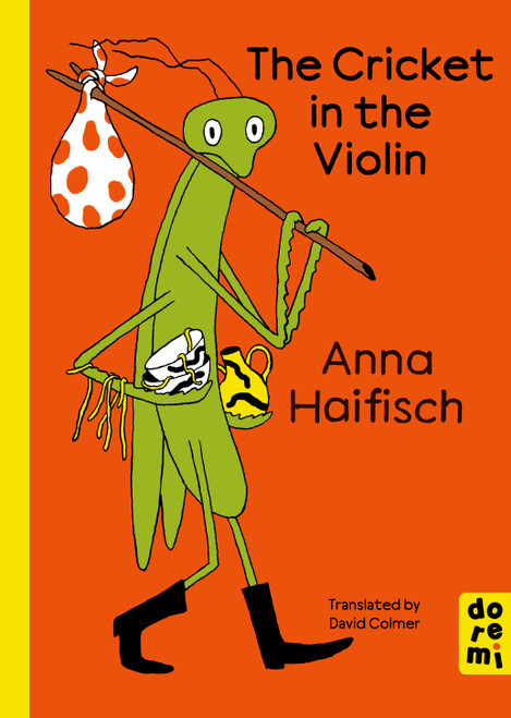The Cricket in the Violin by Anna Haifisch, David Colmer, 9781917933186