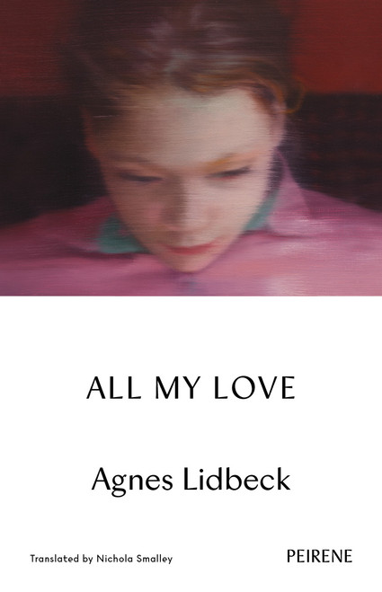 All My Love by Agnes Lidbeck, Nichola Smalley, 9781916806221