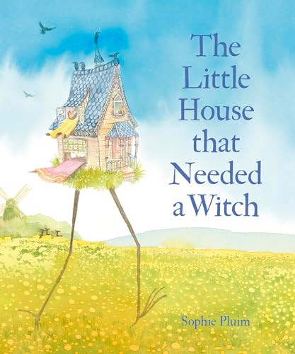 The Little House that Needed a Witch by Sophie Pluim, Polly Lawson, 9781782509837