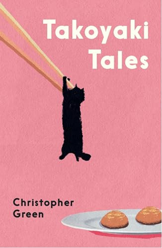 Takoyaki Tales by Christopher Green, 9781806770670