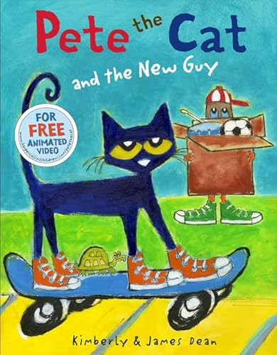 Pete the Cat and the New Guy by James Dean, Kimberly Dean, James Dean, 9780062275615