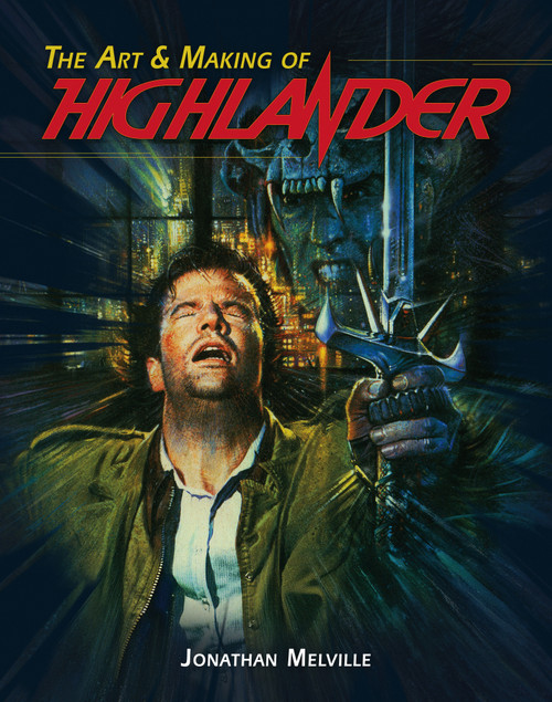 The Art & Making of Highlander by Jonathan Melville, 9781835412930