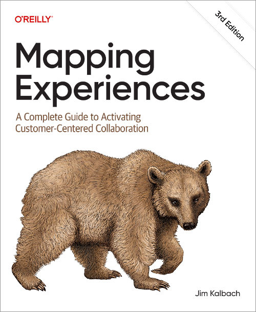 Mapping Experiences (A Complete Guide to Activating Customer-Centered Collaboration) by James Kalbach, 9798341672291