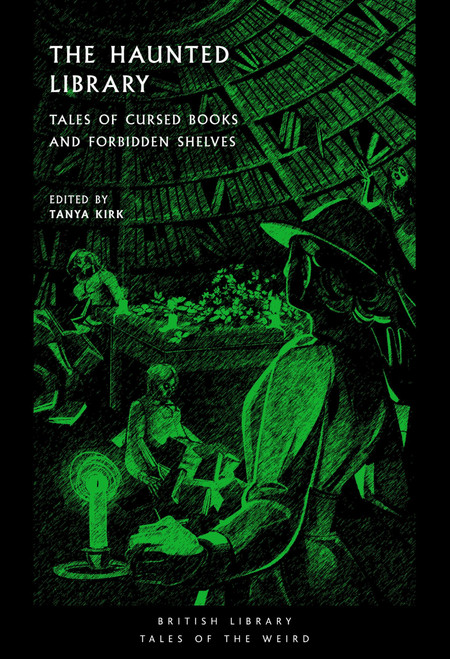 The Haunted Library (Classic Tales of Cursed Tomes) by Tanya Kirk, 9780712355292