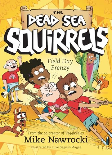 Field Day Frenzy (A Christian Chapter Book Packed with Furry Friends, Funny Adventures, and Life Lessons on Teamwork) by Mike Nawrocki, Luke Séguin-Magee, 9781496485656
