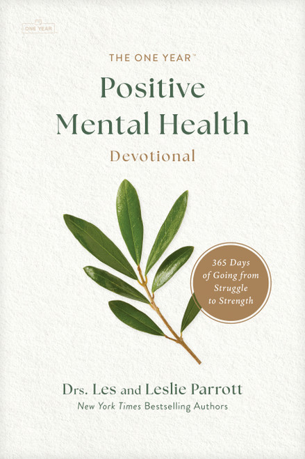 The One Year Positive Mental Health Devotional (365 Days of Going from Struggle to Strength) by Les Parrott, Leslie Parrott, 9798400519512