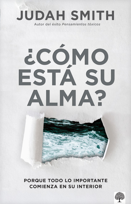 ¿Cómo está su alma? (Porque todo lo importante comienza en su interior) (Spanish Edition) by Judah Smith, 9781966427452