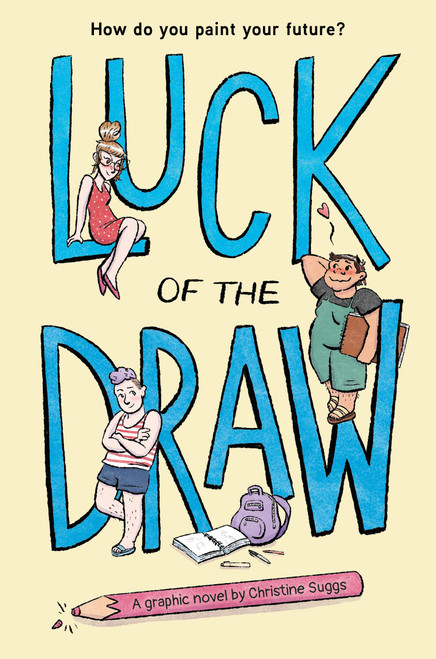 Luck of the Draw (A Graphic Novel) by Christine Suggs, 9780316592000