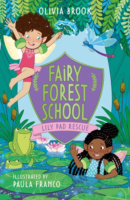 Fairy Forest School: Lily Pad Rescue (Book 4) by Olivia Brook, 9781408366769
