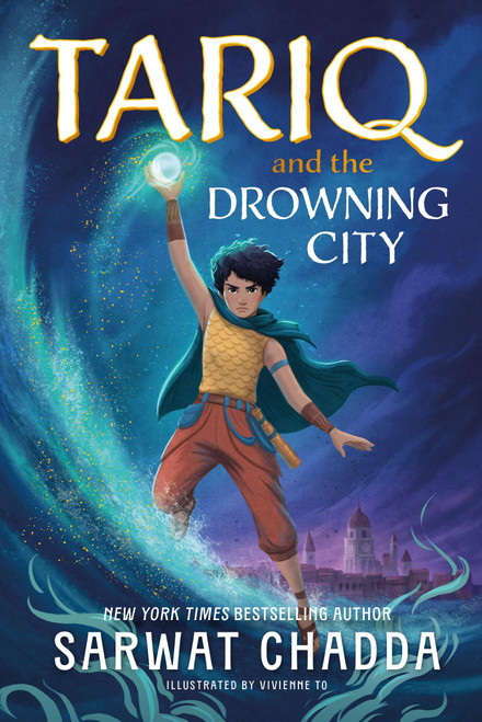 The Spiritstone Saga: Tariq and the Drowning City (Book 1) by Sarwat Chadda, 9781408369296