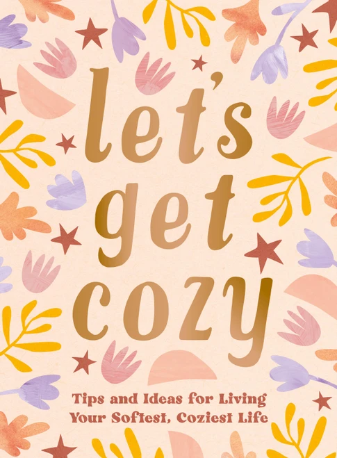 Let's Get Cozy (Tips and Ideas for Living Your Softest, Coziest Life) (Miniature Edition) by Summersdale Publishers, 9781837999637