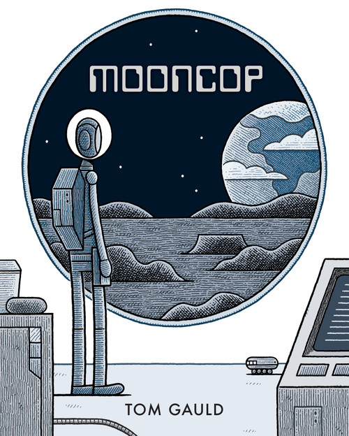 Mooncop by Tom Gauld, 9781770469235