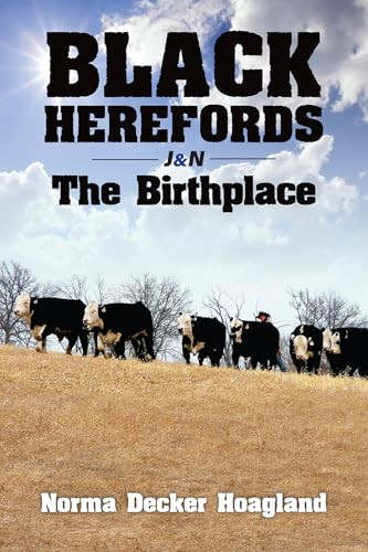 Black Herefords (The Birthplace) by Norma Hoagland, 9781455628599